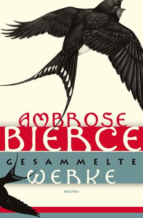 Ambrose Bierce – Gesammelte Werke von Beyer,  Werner, Bierce,  Ambrose, Böhnke,  Reinhild, Cramer-Nauhaus,  Barbara, Dangel,  Anneliese, Marten,  Joachim, Willnow,  Rupprecht