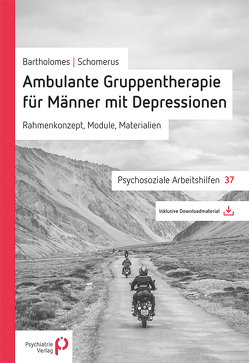 Ambulante Gruppentherapie für Männer mit Depression von Bartholomes,  Steffen, Schomerus,  Georg