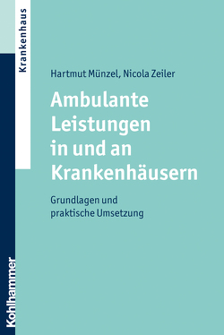 Ambulante Leistungen in und an Krankenhäusern von Münzel,  Hartmut, Nicola,  Zeiler