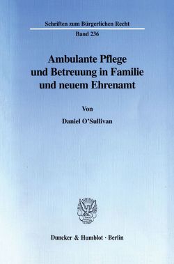 Ambulante Pflege und Betreuung in Familie und neuem Ehrenamt. von O'Sullivan,  Daniel