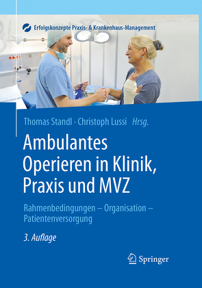 Ambulantes Operieren in Klinik, Praxis und MVZ von Lussi,  Christoph, Standl,  Thomas
