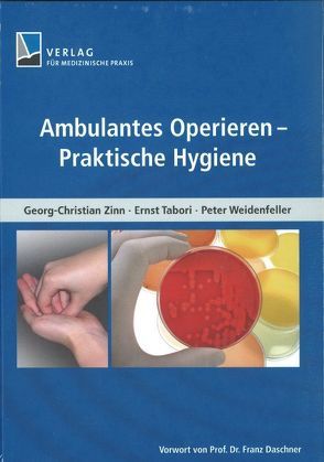Ambulantes Operieren – Praktische Hygiene von Tabori,  Ernst, Weidenfeller,  Peter, Zinn,  Georg-Christian