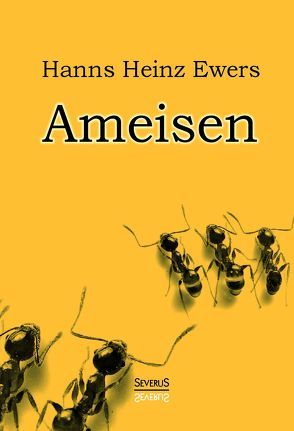 Ameisen von Ewers,  Hanns Heinz