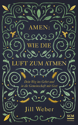 Amen: Wie die Luft zum Atmen von Weber,  Jill