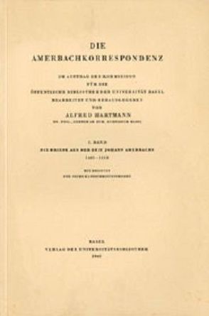 Amerbachkorrespondenz. Gesamtwerk von Hartmann,  Alfred