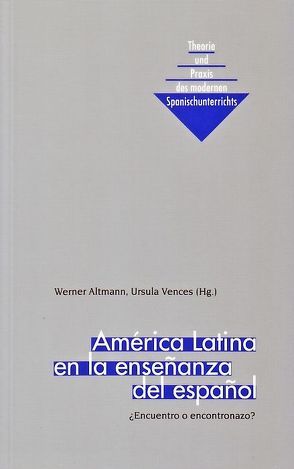 América Latina en la enseñanza del español von Altmann,  Werner, Vences,  Ursula