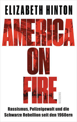 America on Fire von Hinton,  Elizabeth, Roller,  Werner, Schlatterer,  Heike