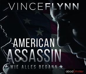 American Assassin von Flynn,  Vince, Lehnen,  Stefan
