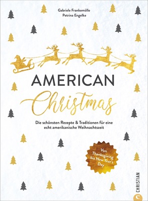 American Christmas von Engelke,  Petrina, Frankemölle,  Gabriele