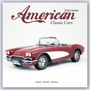 American Classic Cars – Amerikanische Oldtimer 2023 – 16-Monatskalender