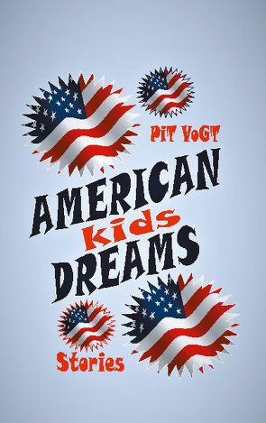 American Dreams Kids von Vogt,  Pit