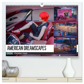 American Dreamscapes (hochwertiger Premium Wandkalender 2024 DIN A2 quer), Kunstdruck in Hochglanz von Heeb,  Christian