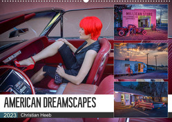 American Dreamscapes (Wandkalender 2023 DIN A2 quer) von Heeb,  Christian