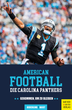 American Football: Die Carolina Panthers von Beuchling,  Kai, Haist,  Moritz