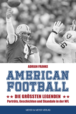 American Football: Die größten Legenden von Franke,  Adrian