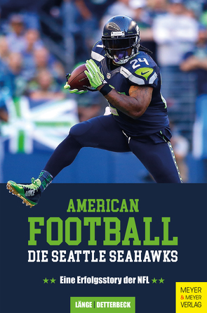 American Football: Die Seattle Seahawks von Detterbeck,  Christian, Länge,  Maximilian