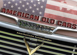 American Old Cars – Amerikanische Autolegenden (Wandkalender 2023 DIN A2 quer) von Metternich,  Doris