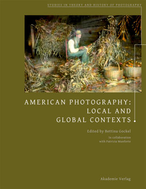 American Photography von Gockel,  Bettina, Munforte,  Patrizia