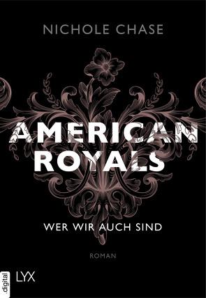 American Royals – Wer wir auch sind von Chase,  Nichole, Pilz,  Wiebke