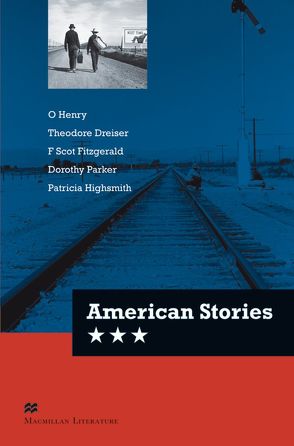 American Stories von Dreiser,  Theodore, Fitzgerald,  F. Scott, Henry,  O., Highsmith,  Patricia, Jones,  Ceri, Parker,  Dorothy, Thompson,  Lesley, Updike,  John