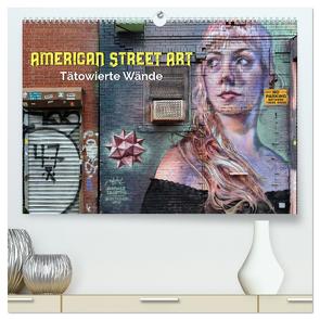 American Street Art – tätowierte Wände (hochwertiger Premium Wandkalender 2024 DIN A2 quer), Kunstdruck in Hochglanz von Kersten,  Peter