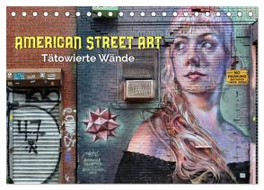 American Street Art – tätowierte Wände (Tischkalender 2024 DIN A5 quer), CALVENDO Monatskalender von Kersten,  Peter