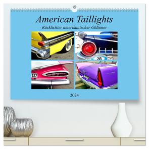 American Taillights – Rücklichter amerikanischer Oldtimer (hochwertiger Premium Wandkalender 2024 DIN A2 quer), Kunstdruck in Hochglanz von von Loewis of Menar,  Henning