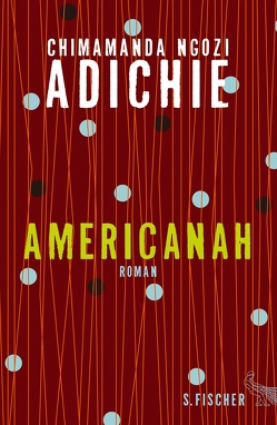 Americanah von Adichie,  Chimamanda Ngozi, Grube,  Anette