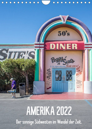 Amerika 2022. Der sonnige Südwesten in neuen Perspektiven. (Wandkalender 2022 DIN A4 hoch) von Dudek,  Joern
