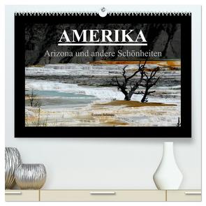 Amerika – Arizona und andere Schönheiten (hochwertiger Premium Wandkalender 2024 DIN A2 quer), Kunstdruck in Hochglanz von Schaupp,  Simone
