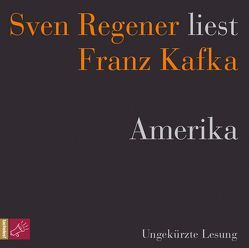 Amerika von Kafka,  Franz, Regener,  Sven