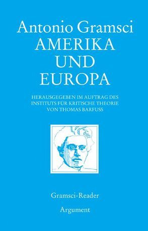 Amerika und Europa von Barfuss,  Thomas, Gramsci,  Antonio