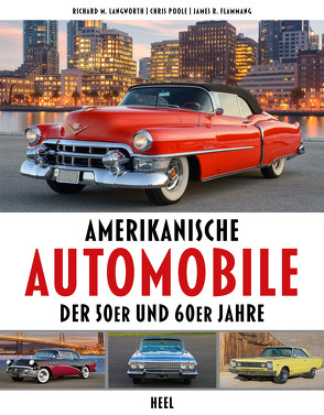 Amerikanische Automobile der 50er und 60er Jahre von Flammang,  James R., Langworth,  Richard M., Poole,  Chris