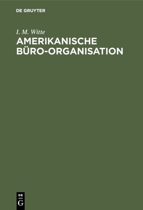 Amerikanische Büro-Organisation von Witte,  I. M.