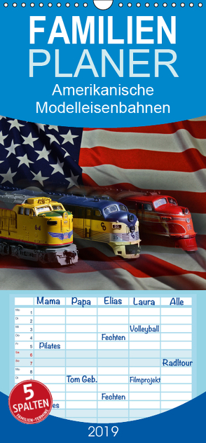 Amerikanische Modelleisenbahnen – Familienplaner hoch (Wandkalender 2019 , 21 cm x 45 cm, hoch) von Laue,  Ingo