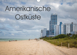 Amerikanische Ostküste (Wandkalender 2022 DIN A3 quer) von Rasche,  Marlen