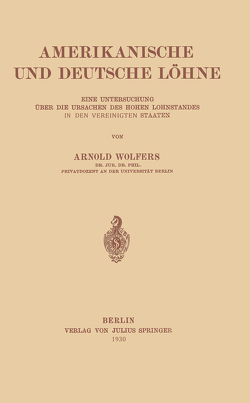 Amerikanische und Deutsche Löhne von Wolfers,  Arnold