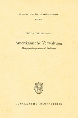 Amerikanische Verwaltung. von Morstein Marx,  Fritz