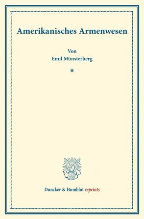 Amerikanisches Armenwesen. von Münsterberg,  Emil