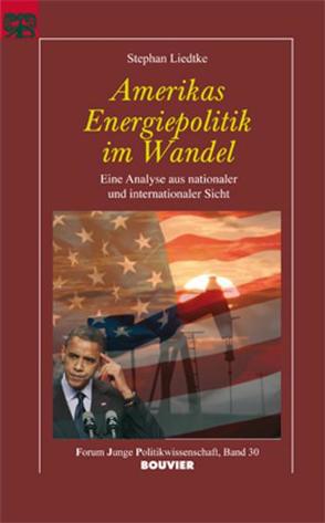 Amerikas Energiepolitik im Wandel von Langguth,  Gerd, Liedtke,  Stephan, Mayer,  Tilman