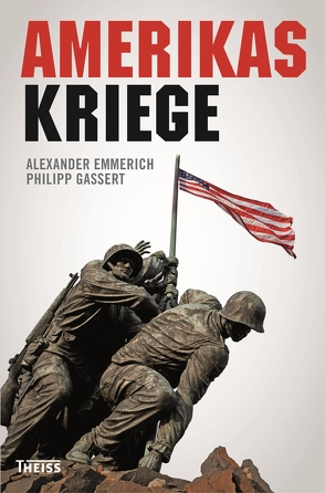 Amerikas Kriege von Emmerich,  Alexander, Gassert,  Philipp