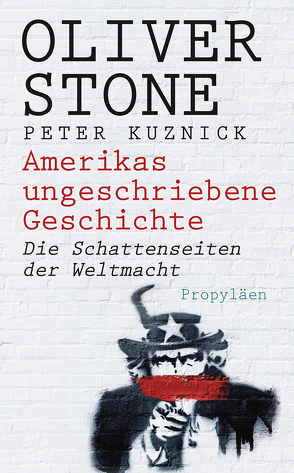 Amerikas ungeschriebene Geschichte von Kuznick,  Peter, Pfeiffer,  Thomas, Stone,  Oliver