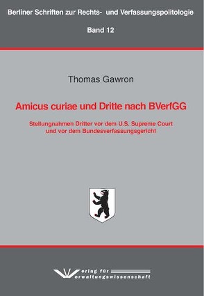 Amicus curiae und Dritte nach BVerfGG von Gawron,  Thomas