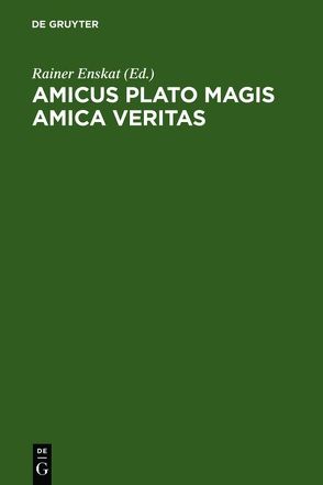 Amicus Plato magis amica veritas von Enskat,  Rainer
