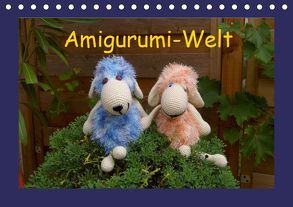 Amigurumi-Welt (Tischkalender 2019 DIN A5 quer) von Schneller,  Helmut