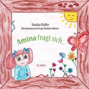 Amina fragt sich … von Ibrahim-Mohsen,  Nergis, Müller,  Natalia