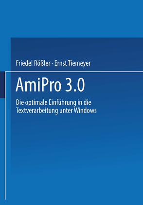 AmiPro 3.0 von Rößler,  Friedel, Tiemeyer,  Ernst