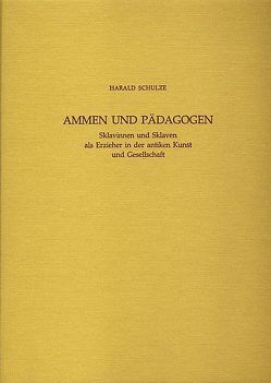 Ammen und Pädagogen von Schulze,  Harald