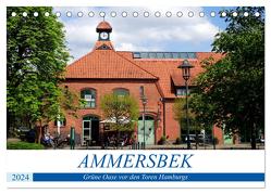 Ammersbek – Grüne Oase vor den Toren Hamburgs (Tischkalender 2024 DIN A5 quer), CALVENDO Monatskalender von von Loewis of Menar,  Henning