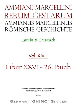 Ammianus Marcellinus, Römische Geschichte / Ammianus Marcellinus römische Geschichte XIV. von ginner,  gerhart, Marcellinus,  Ammianus, Seyfarth,  Wolfgang